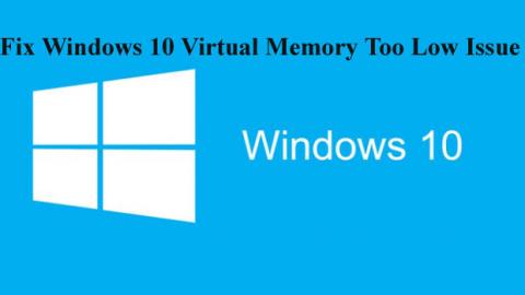 Cara Memperbaiki Masalah Memori Virtual Windows 10 Terlalu Rendah [DIPERBARUI]