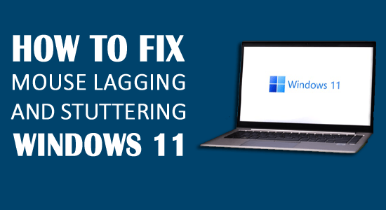 Mouse Lagging dan Gagap pada Windows 11 – DIPERBAIKI