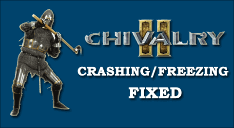 Masalah Chivalry 2 Crash atau Freezing [ASK]