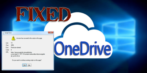 [SOLUȚIONAT] Cum se remediază eroarea de script OneDrive pe Windows 10?