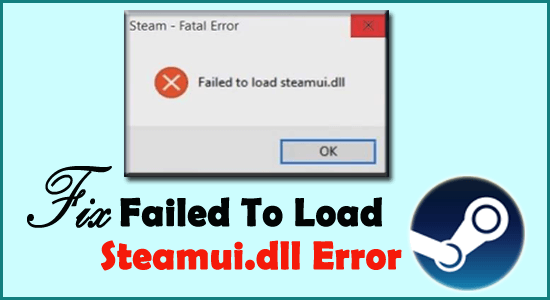 Solucione el error fatal "Error al cargar Steamui.dll" Windows 11/10