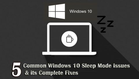 5가지 일반적인 Windows 10 절전 모드 문제 및 전체 수정 사항