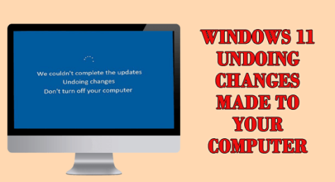 10 PERBAIKAN Membatalkan Perubahan yang Dibuat pada Komputer Anda Windows 11