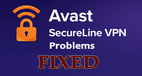 7 problèmes courants du VPN Avast SecureLine et ses correctifs