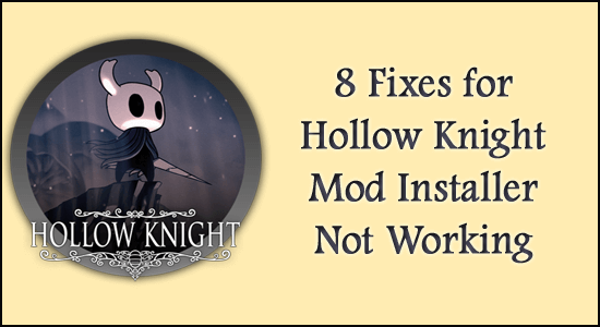 8 poprawek dla instalatora Hollow Knight Mod nie działa