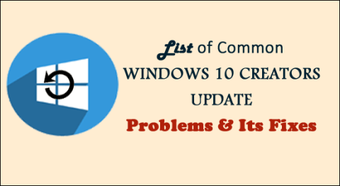 Liste der häufigsten Windows 10 Creators Update-Probleme und deren Korrekturen