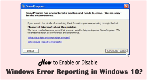 ¿Cómo habilitar o deshabilitar el informe de errores de Windows en Windows 10?