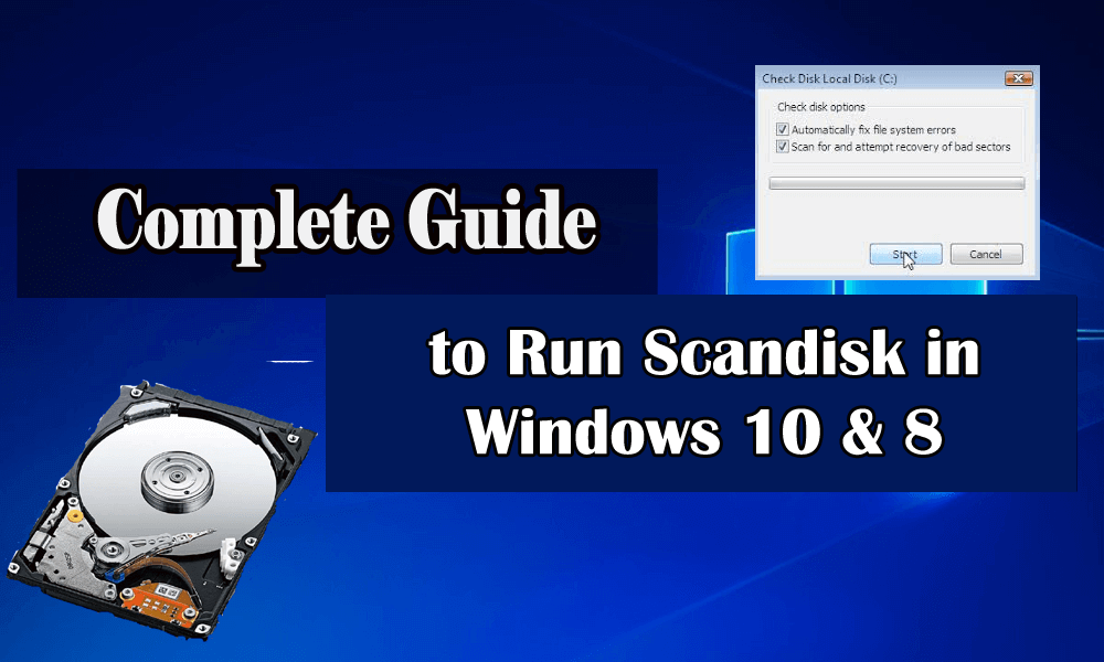 Guía completa para ejecutar Scandisk en Windows 10 y 8