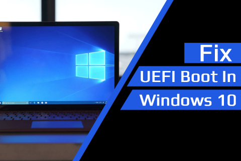 [Panduan Lengkap] Bagaimana Cara Memperbaiki UEFI Boot Di Windows 10?