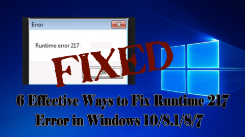 6 Cara Efektif Memperbaiki Runtime 217 Error di Windows 10/8.1/8/7