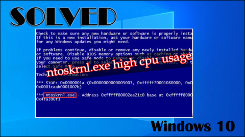 [GIẢI QUYẾT] Ntoskrnl.Exe Sử dụng CPU cao Windows 10