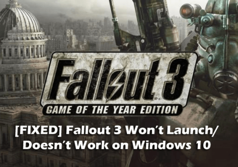 Fallout 3 startet nicht/funktioniert nicht unter Windows 10 [QUICK FIX]