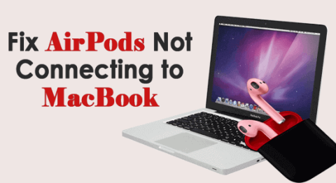 10 Cara Untuk Memperbaiki AirPods Tidak Terhubung Ke MacBook