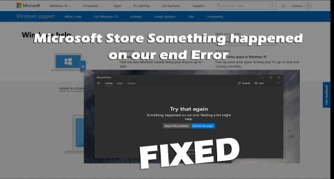 [SOLUȚIONAT] Microsoft Store: S-a întâmplat ceva la sfârșitul nostru Eroare