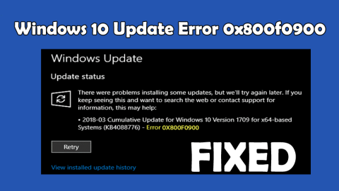 Remediați eroarea de actualizare Windows 10 0x800f0900 [SOLUȚII UȘOARE]