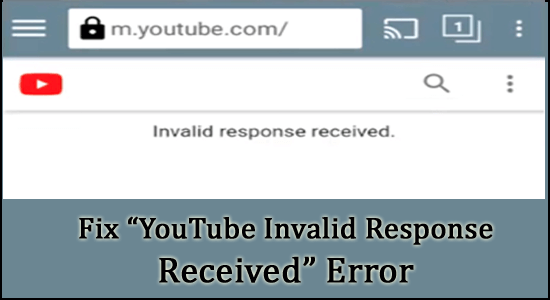 7 astuces rapides pour corriger l'erreur "Réponse non valide YouTube reçue"