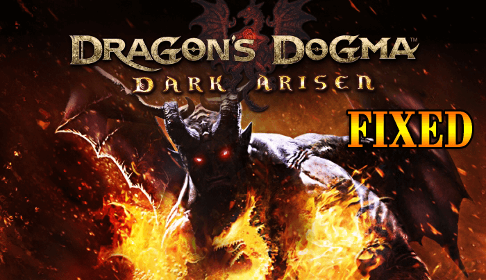 [FIXAT] Dragon Dogma: Dark Arisen Errors - Crash, sunet slab, ecran negru, ecran lat și multe altele