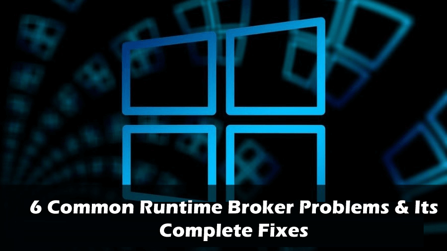 [РЕШЕНО] Как исправить ошибки Runtime Broker (RuntimeBroker.exe)