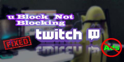 5 Solusi Terbaik untuk Memperbaiki “uBlock Not Blocking Twitch Ads” [2021]