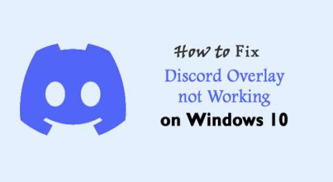 7 Trik Mudah Memperbaiki Discord Overlay yang Tidak Berfungsi di Windows 10