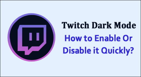 Twitch Dark Mode – Bagaimana Mengaktifkan atau Menonaktifkannya dengan Cepat?