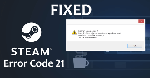 Steam 오류 코드 21을 수정하는 방법?
