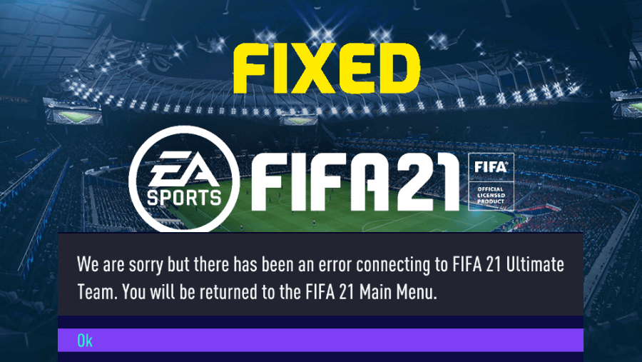 Cara Memperbaiki Kesalahan Menghubungkan Ke Tim Ultimate FIFA 21 [Panduan Lengkap]