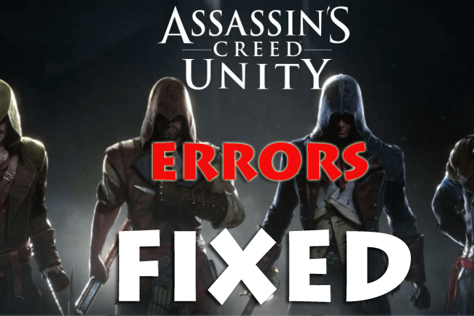 Assassin's Creed Unity 오류 - 충돌 수정, FPS 드롭, 끊김, ACU.exe 작동 중지 및 기타