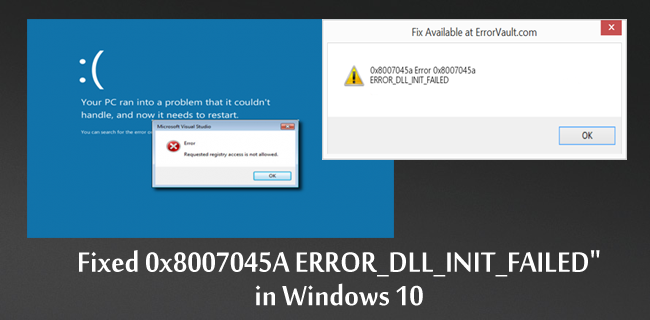 [Terpecahkan] "ERROR_DLL_INIT_FAILED" Atau "0x8007045A ERROR_DLL_INIT_FAILED" di Windows 10