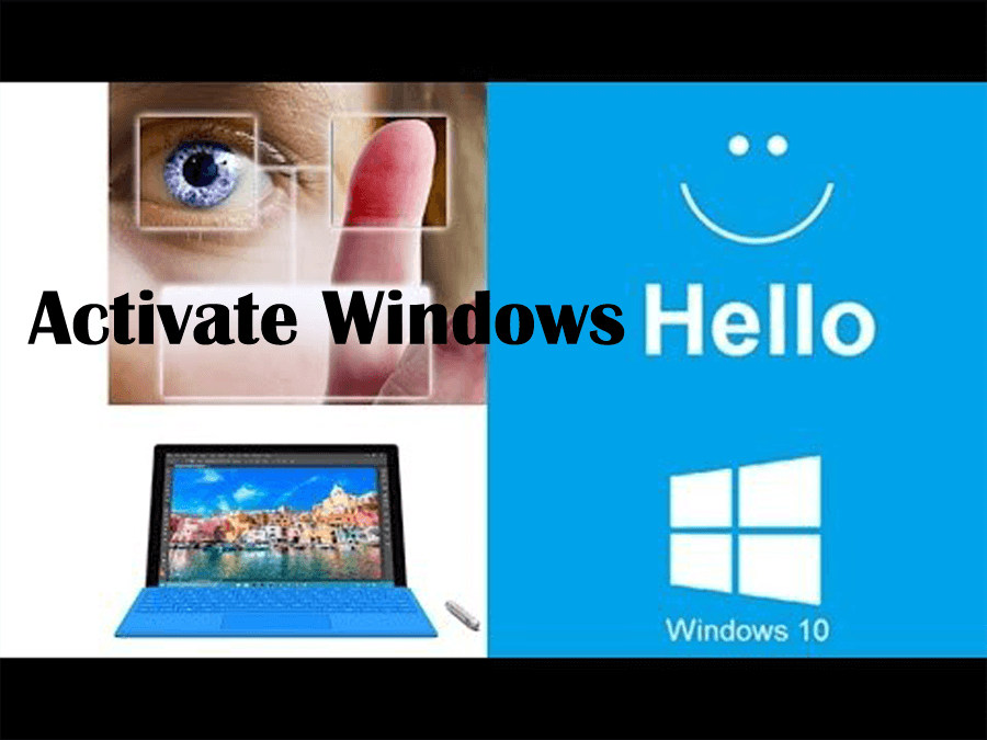 How to Activate Windows Hello in Windows 10?