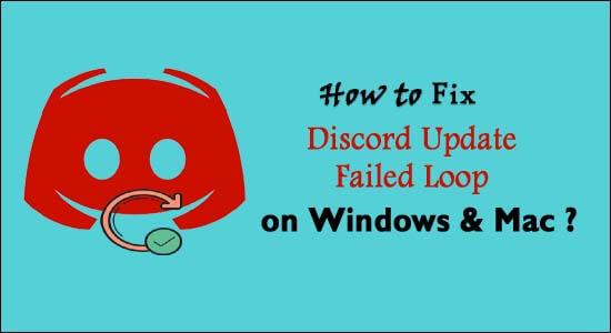 Discord 更新失敗循環錯誤 Windows 10 和 Mac [更新修復]