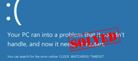 NAPRAWIONO: Błąd limitu czasu Watchdog zegara w systemie Windows 10 [ŁATWE ROZWIĄZANIA]