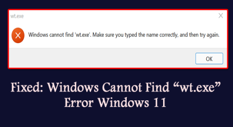 Memperbaiki: Windows Tidak Dapat Menemukan Kesalahan wt.exe Windows 11