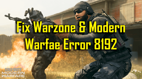 COD Warzone & Modern Warfare Error Code 8192: Bagaimana Cara Memperbaikinya?