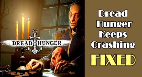 11 Perbaikan Cepat untuk Dread Hunger Terus Menerjang di PC