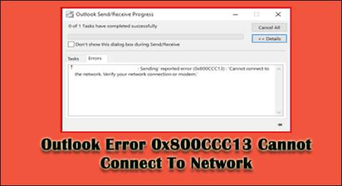 خطأ Outlook 0x800CCC13 لا يمكن الاتصال بالشبكة [تم الحل]