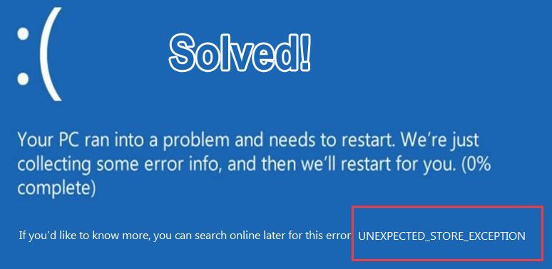 [9 correzioni] Errore UNEXPECTED_STORE_EXCEPTION su Windows 10