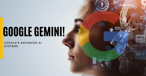 Google、これまでで最も先進的かつ汎用的な AI モデルである Gemini を発表