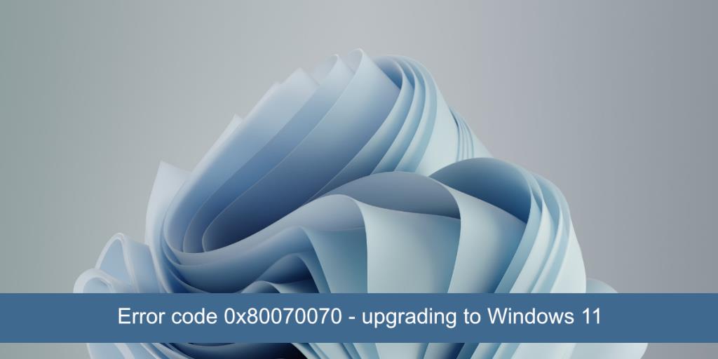 Hoe foutcode 0x80070070 op te lossen bij het upgraden naar Windows 11